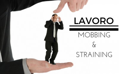 Discriminazioni sul lavoro: tra Mobbing e Straining!
